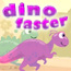 dino-faster/